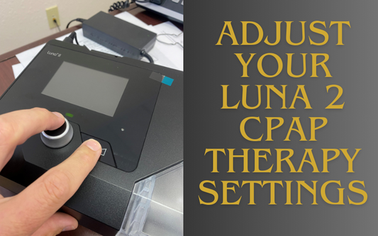 Visual guide for changing pressure, ramp, and comfort features on a Luna 2 CPAP machine