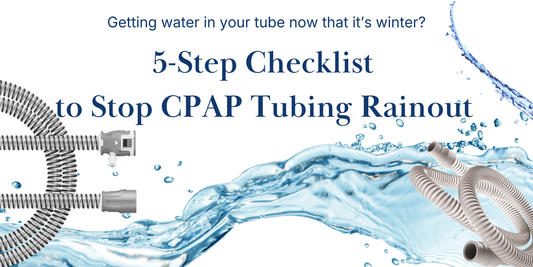 Winter Rainout Solved: Stop CPAP Tubing Condensation with This 5-Step Checklist